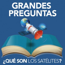 ¿Qué son los satélites?