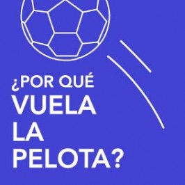 Por qué vuela la pelota 